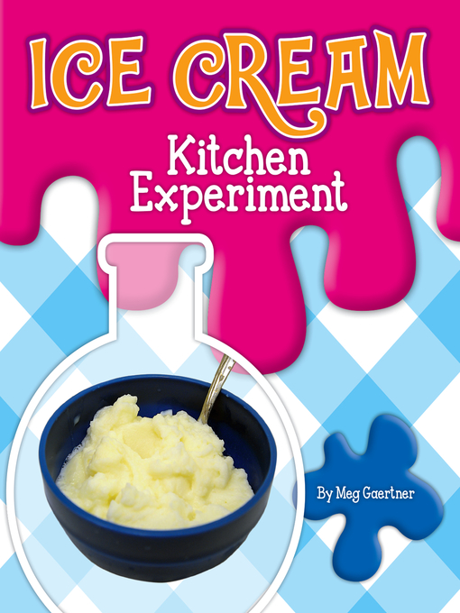 Title details for Ice Cream Kitchen Experiment by Meg Gaertner - Available